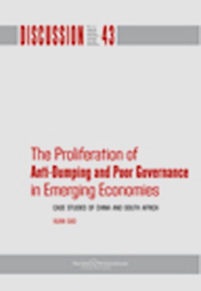 The Proliferation of Anti-Dumping and Poor Governance in Emerging Economies: case studies of China and South Africa