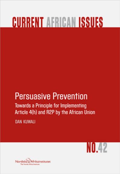 Persuasive Prevention Towards a Principle for Implementing Article 4(h) and R2P by the African Union