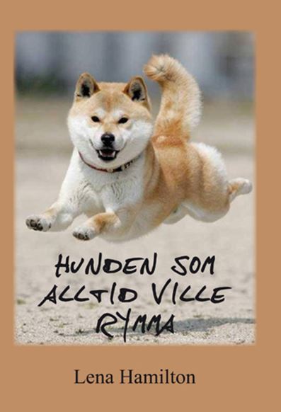 Hunden som alltid ville rymma