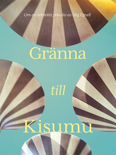 Gränna till Kisumu