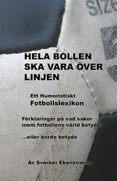 Hela bollen ska vara över linjen